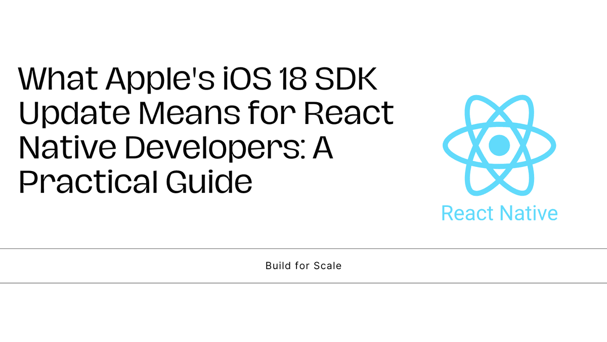 iOS 18 SDK Update for React Native Developers